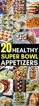 Healthy Super Bowl Appetizers 20 Super Bowl Party Food Healthy Superbowl Appetizers Healthy Superbowl Snacks Healthy Superbowl
