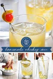 Homemade Whiskey Sour Recipe Homemade Whiskey Whiskey Sour Whiskey Sour Recipe