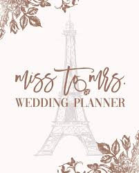 Miss To Mrs Wedding Planner Paris Eiffel Tower Budget
