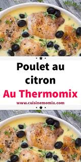 Poulet Au Citron Au Thermomix En 2020 Poulet Au Citron Recettes De Cuisine Recette Thermomix Rapide