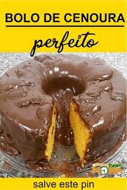 Calda De Brigadeiro Para Bolo De Cenoura Bolo De Cenoura Perfeito Receita Receitas Deliciosas Receitas E Receitas Saborosas