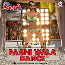Paani Wala Dance Kuch Kuch Locha Hai Dj Sam Mashup Remix Free Download Click Buy By Sam Prem Don't use fast mod and mini browsers thanx we are adding new downloading method its very easy and it has no popup. paani wala dance kuch kuch locha hai