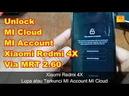 Install and start app (get unlock code) ready! Olvide O Bloquee La Cuenta De Mi Cloud Mi Desbloqueo De Xiaomi Redmi 4x A Traves De Mrt 2 60 Gsmneo
