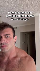 Guys When They See Tomato