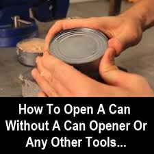 How To Open A Can Without A Can Opener Or Any Other Tools Video Survival Tips Survival Skills Preparedness