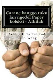 Buku sing apik ora tau tuwa, tetep karo sampeyan selawase. 9781502381699 Carane Kanggo Tuku Lan Ngedol Paper Koleksi Alkitab Bonus Tuku Buku Iki Lan Njaluk Free Price Guide Kanggo Ndhuwur Javanese Edition Abebooks Arthur H Tafero Lijun Wang 1502381699