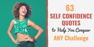 I challenge you to have more self confidence in only 30 days! 63 Self Confidence Quotes To Help You Conquer Any Challenge