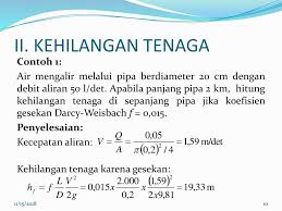 Volume air yang keluar dari pipa tersebut selama 5 s adalah. Hidraulika Pengaliran Dalam Pipa Ppt Download