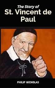 Amazon.com: The Story of St. Vincent de Paul: Including Life, Wisdom from  St. Vincent de Paul and 9-Day Novena Prayers: 9798883213730: Nicholas,  Philip: Books