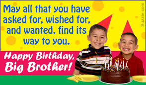 But i am so lucky that i have a brother who can take care of my like my parents do. Funny 40th Birthday Wishes For Brother