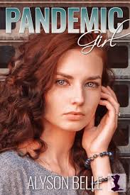 Pandemic Girl by Alyson Belle