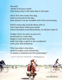 He Said Write It On Your Heart That Every Day Is The Best Day In 2020 Sayings Positive Life Life Lessons