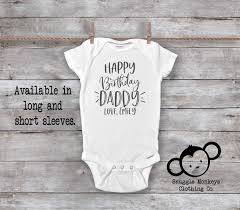 Birthday Gift For Dad From Baby Happy Birthday Daddy Onesie Daddy Onesie Birthday Gift For Etsy Funny Baby Clothes Baby Onesies Daddy Onesies