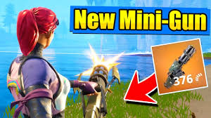 Epic games has decided to make fortnite: The New Legendary Mini Gun Fortnite Battle Royale Youtube