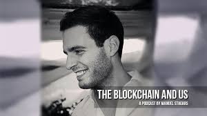 The Blockchain and Us Podcast with Manuel Stagars