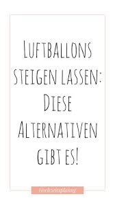 Alternativen Zum Luftballons Steigen Lassen Diese Gibt Es Luftballons Hochzeit Luftballons Steigen Lassen Luftballons
