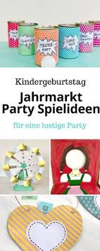 Jahrmarkt Geburtstag Lustige Spiele Ideen Heimatdinge Kindergeburtstag Spiele Kindergeburtstag Feiern Kindergeburtstag