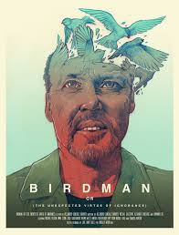 Birdman Or The Unexpected Virtue Of Ignorance Poster Birdman By Joel Amat Guell Movie Posters Movie Posters Design Alternative Movie Posters