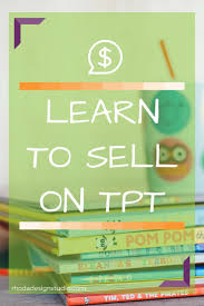 Learn To Sell Your Classroom Resources Online Choose A Program Create A Product Send A Not Math Methods Teacher Created Resources Selling Teaching Resources