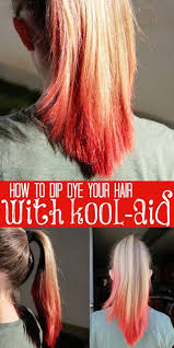 How To Dip Dye Your Hair With Kool Aid Tips From A Typical Mom Kool Aid Hair Dye Dip Dye Hair Kool Aid Hair