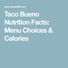 Taco Bueno Nutrition Facts Menu Choices Calories Weight
