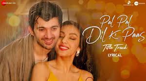 Pal Pal Dil Ke Paas Lyrics In 2020 Romantic Songs Romantic Song Lyrics Songs