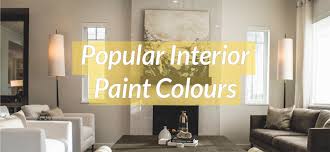 Choosing the right interior paint color starts at home. Most Popular Paint Colours For Your Home Cloverdale Paint