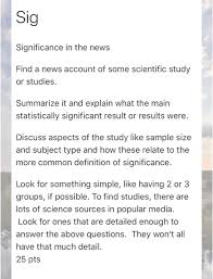 Statistical significance — in statistics, a result is called statistically significant if it is unlikely to have occurred by chance. Solved Sig Significance In The News Find A News Account O Chegg Com