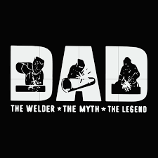 Dad The Welder The Myth The Legend Svg Dxf Eps Png Digital File Welders Dad To Be Shirts Cute Poster
