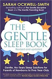 The gentle sleep book looks at the problems with modern sleep training and offers gentle alternatives. The Gentle Sleep Book Gentle No Tears Sleep Solutions For Parents Of Newborns To Five Year Olds Ockwell Smith Sarah 9780349405209 Amazon Com Books