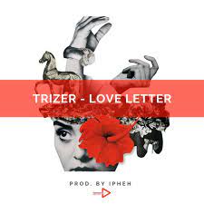 Love Letter - Single by Trizer | Spotify