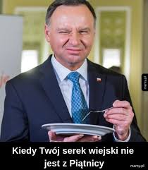 Save and share your meme collection! Memy Z Andrzejem Duda Galeria Zdjecie 12