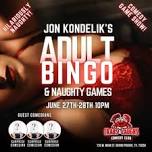 Jon Kondelik : 27/06 Bingo pour adultes - Dallas, TX...