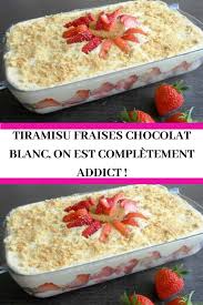 Tiramisu Fraises Chocolat Blanc On Est Completement Addict En 2020 Fraise Au Chocolat Recette Tiramisu Fraise Tiramisu Fraise
