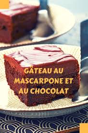 Gateau Mascarpone Choco La Meilleure Recette Du Monde D Recette Gateau Au Mascarpone Delicieux Gateaux Chocolat