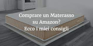 Non comprate quello che vi ho consigliato io se non vi fidate, ma fatevi un favore: Comprare Un Materasso Matrimoniale Memory Su Amazon Ecco La Mia Esperienza E I Miei Consigli Italicograssetto