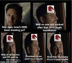 The best gifs of brisbane broncos on the gifer website. Our 2020 Series Depicted In A Series Of Memes Broncoshq Brisbane Broncos Forum