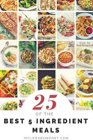 25 Of The Best 5 Ingredient Meals Ingredients Recipes Meals Freezer Crockpot Meals
