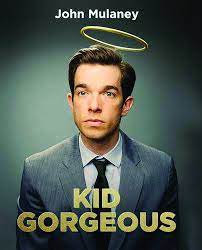 John Mulaney Kid Gorgeous John Mulaney Comedians Comedy Specials