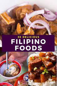 Filipino Food 30 Dishes You Ll Want To Travel For Food Travel Food Filipino Recipes