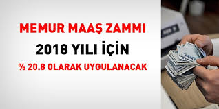 2021 memur maaşlarına ne kadar zam yapılacağı merak edildi. Memur Maas Zammi 2018 Yili Icin Yuzde 20 8 Olarak Uygulanacak Memurlar Net