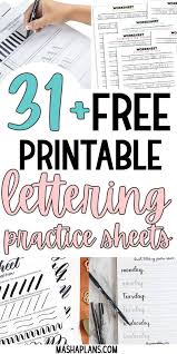 These worksheets are perfect for the purpose and you can experiment with various pens, markers and crayons for different results. 31 Free Printable Lettering Practice Sheets Masha Plans