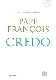 Définition, synonymes, citations, traduction dans le dictionnaire de la langue française. Credo Francois Pape Livres Laprocure Com
