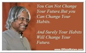 You Have To Dream Before Your Dreams Can Come True Meaning In Hindi Habits Will Change Your Future Abdul Kalam Quote Kalam Quotes Habit Quotes Inspiring Quotes About Life