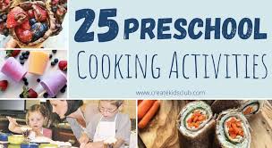 Looking for ideas for simple cooking with kids? 25 Preschool Cooking Activities Cooking Activities For Kids