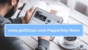 www.politicser.com Pepperboy News: Breaking Stories You Need To Know!