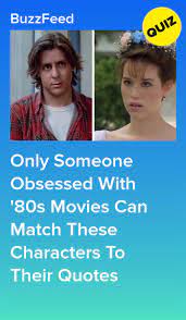 Can You Match These Iconic 80 S Quotes To Their Characters Movie Quizzes 80s Quotes 80s Movie Quotes