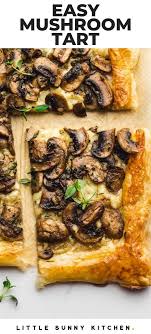 Mushroom Tart Mushroom Tart Puff Pastry Recipes Savory Vegetarian Tart
