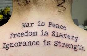 War Is Peace Freedom Is Slavery Ignorance Is Strength Tattoo 1984 Inspired Tattoo Tatuagem Tatoo