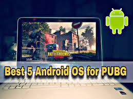 Best Android Os For Pubg Mobile On Pc Falken Tech
